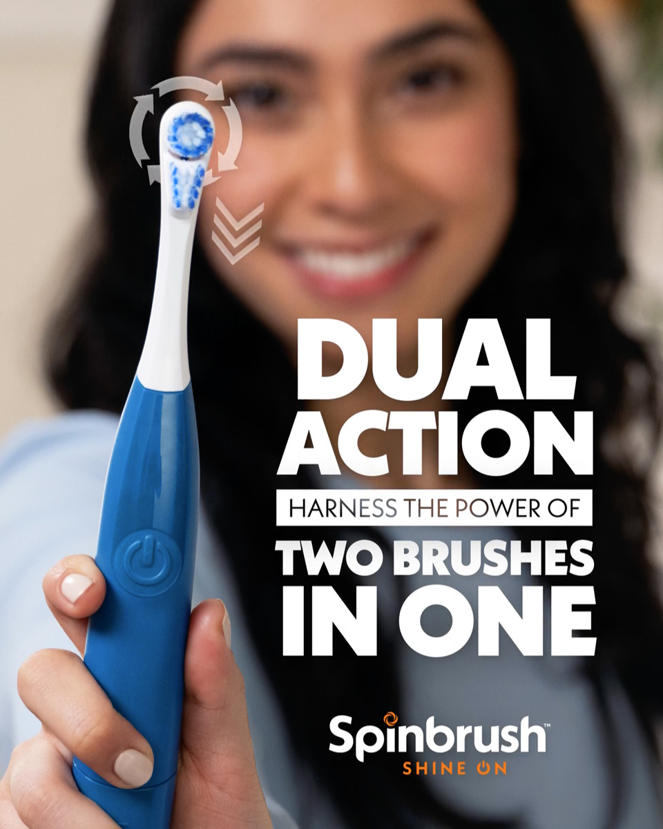 Woman holding Spinbrush with onscreen text "Dual Action. Harness the Power of Two Brushes in One"
